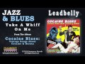 Leadbelly - Take A Whiff On Me