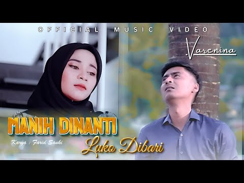 Varenina - Manih Dinanti Luko Dibari (Official Music Video)