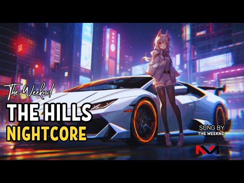 Nightcore - The Weeknd - The Hills (Lyrics)