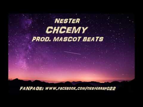 NESTER X CHCEMY (PROD. MASCOT BEATS)