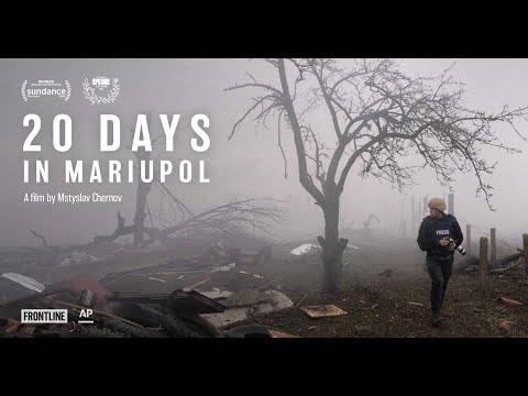 20 Days in Mariupol (full documentary) | FRONTLINE and The Associated Press