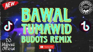 Download lagu BAWAL TUMAWID TikTok Viral ( BUDOTS REMIX ) - DJ MILBERT REMIX | LMC mp3
