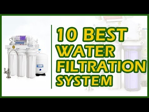 10 Best Water Filtration System Reviews