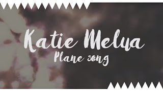 Katie Melua - Plane Song (LYRICS)