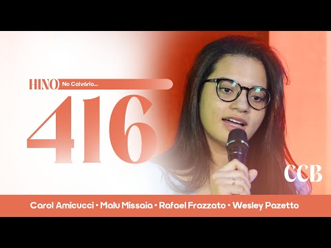 Hino 416 CCB - No Calvário...