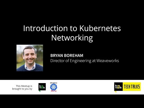 Kinvolk Tech Talks: Introduction to Kubernetes Networking with Bryan Boreham