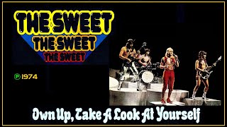 THE SWEET - Own Up, Take A Look At Yourself