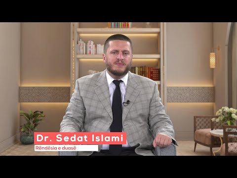 02 - Rëndësia e duasë - Dr. Sedat Islami