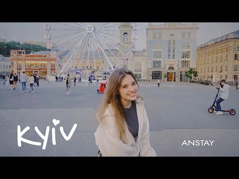 ANSTAY — Київ (Mood Video)