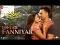 Ishq De Fanniyar Video Song | Fukrey Returns