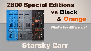 Video thumbnail for 2600 vs Special Editions // what's the difference // review, and comparison by Starsky Carr