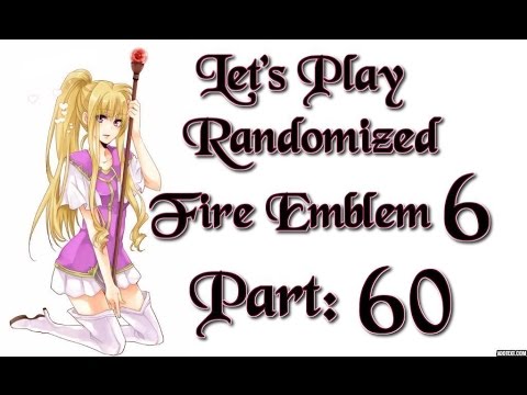 Part 60: Let's Play Randomized Fire Emblem 6, Hard Mode - "Binding Blade!"