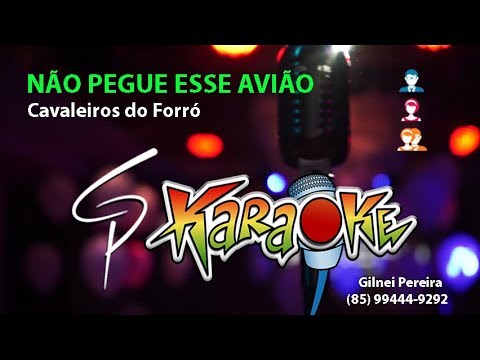 Karaokê Cavaleiros do Forró - Não Pegue esse Avião