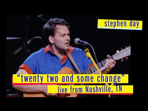 Stephen Day - Twenty Two and Some Change (Live from Nashville, TN)