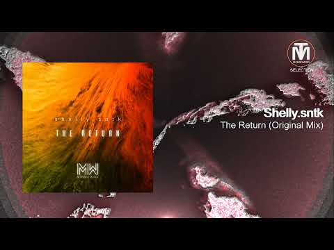 Shelly.sntk - The Return (Original Mix) [Mirror Walk]