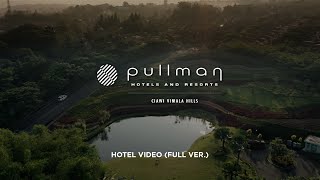 Pullman Ciawi Vimala Hills Resort Spa & Convention | Hotel Video | Full Version 