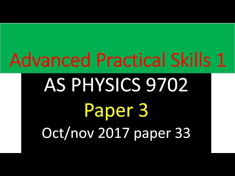 CAIE Advanced Practical skills PHYSICS 9702  paper 33 oct/nov 2017