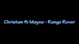Mayne ft Chrishan  - Range Rover