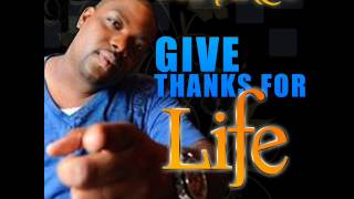 Give Thanks for Life Music Video