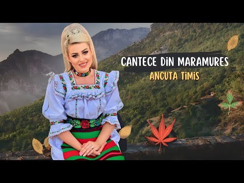 Ancuta Timis ✗ Cantece Din Maramures ❤️ COLAJ De Petrecere 2023