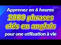 2000 Phrases Clés En Anglais Pour Une Utilisation à Vie Apprenez En Six Heures