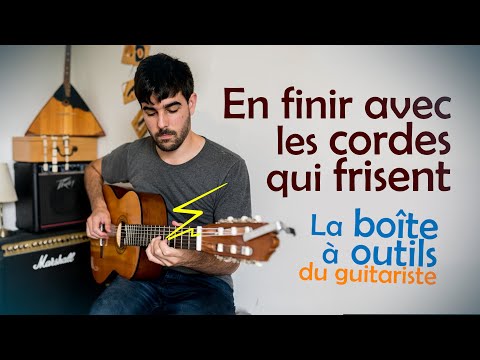 Pourquoi mes cordes de guitare frisent ?