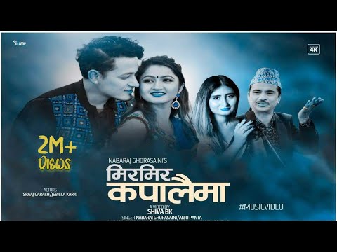 Mirmir Kapalaima मिर्मिर कपालैमा | Nabaraj Ghorasaini & Anju Panta | New Nepali Lok Dohori Song 2076