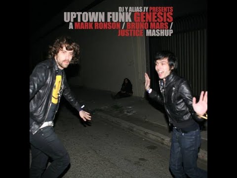 DJ Y alias JY - Uptown Funk Genesis (Justice / Bruno Mars / Mark Ronson)