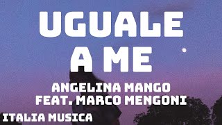 Angelina Mango - uguale a me (Testo/Lyrics) feat. Marco Mengoni