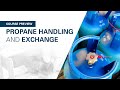 propane handling and exchange