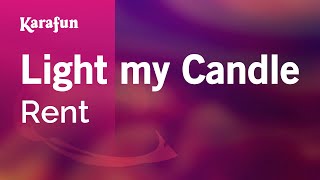 Light my Candle - Rent (musical) | Karaoke Version | KaraFun