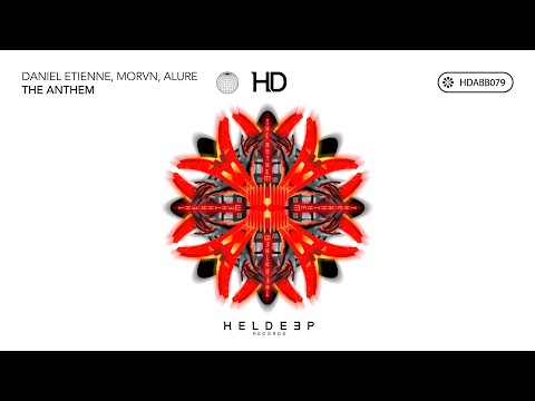 Daniel Etienne, MORVN, Alure - The Anthem (Official Audio)