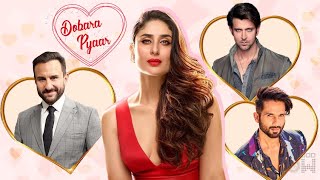 Dobara Pyaar | Kareena Kapoor's Dating Life With Shahid Kapoor, Hrithik Roshan & Marriage With Saif
