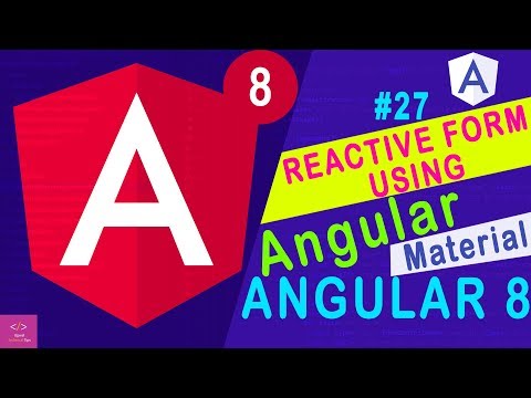 🔥Reactive Form Using Angular Material in Angular 8 [Tutorial - 27]
