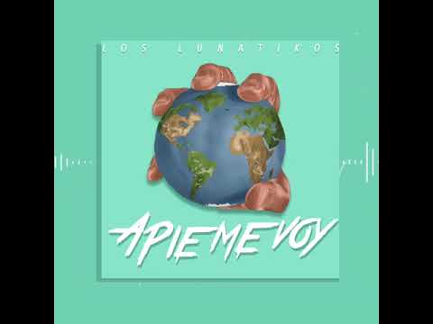 Los Lunatikos - A pie me Voy (Dembow)