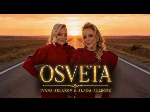 IVANA SELAKOV X SLADJA ALLEGRO - OSVETA (OFFICIAL VIDEO 2026)