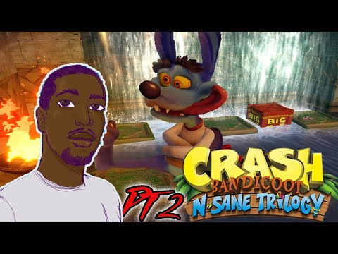 THE IGNORANCE IS REAL - Crash Bandicoot: N. Sane Trilogy