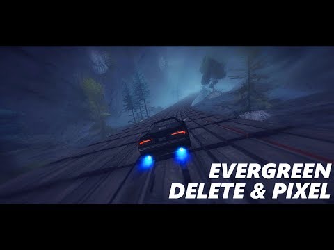 DeLeTe ft. Pixel - Evergreen