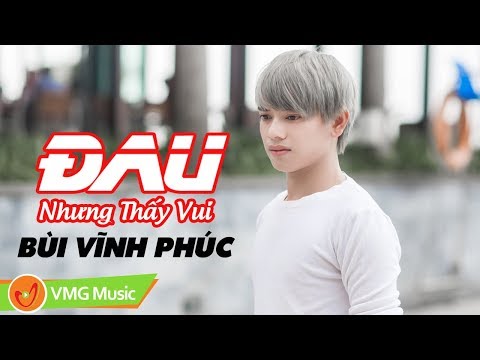 Đau nhưng thấy vui - Bùi Vĩnh Phúc