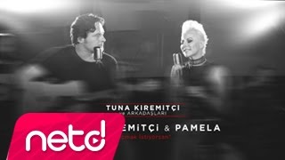 Tuna Kiremitçi & Pamela - Uçmak İstiyorsan (Tuna Kiremitçi ve Arkadaşları)