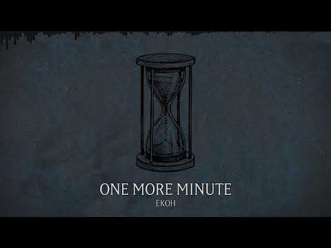 Ekoh - One More Minute (Official Audio)