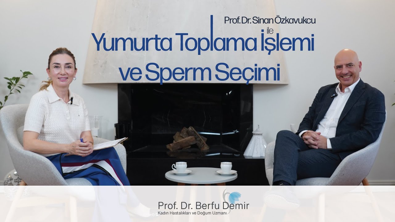 Prof. Dr. Sinan Özkavukcu İle Yumurta Toplama İşlemi ve Sperm Seçimi | Prof Dr Berfu Demir