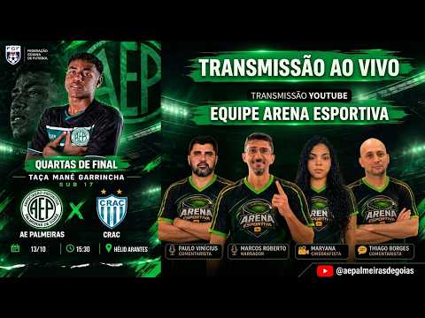 🔴 AO VIVO | AE Palmeiras x CRAC | Quartas de Final - Taça Mané Garrincha Sub-17