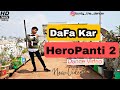 DaFa Kar Song Dance Video HEROPANTI 2 Tiger S A R Rahman Choreography By Bunty The Dancer