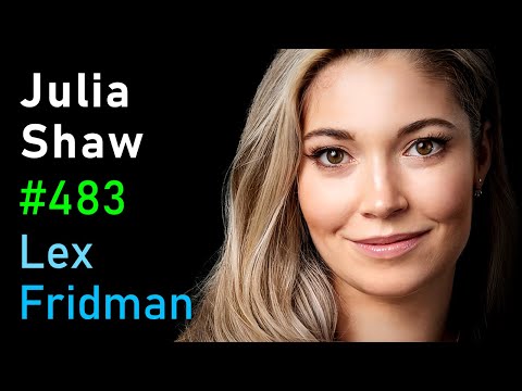 @lexfridman - "Julia Shaw: Criminal Psychology of Murder, Serial Killers, Memory & Sex | Lex Fridman Podcast #483"