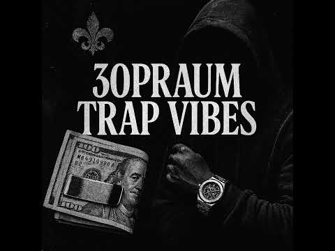 30PRAUM TRAP VIBES 🔥 Playlist -  VOL1 (Matuê, Teto, WIU, Brandão)