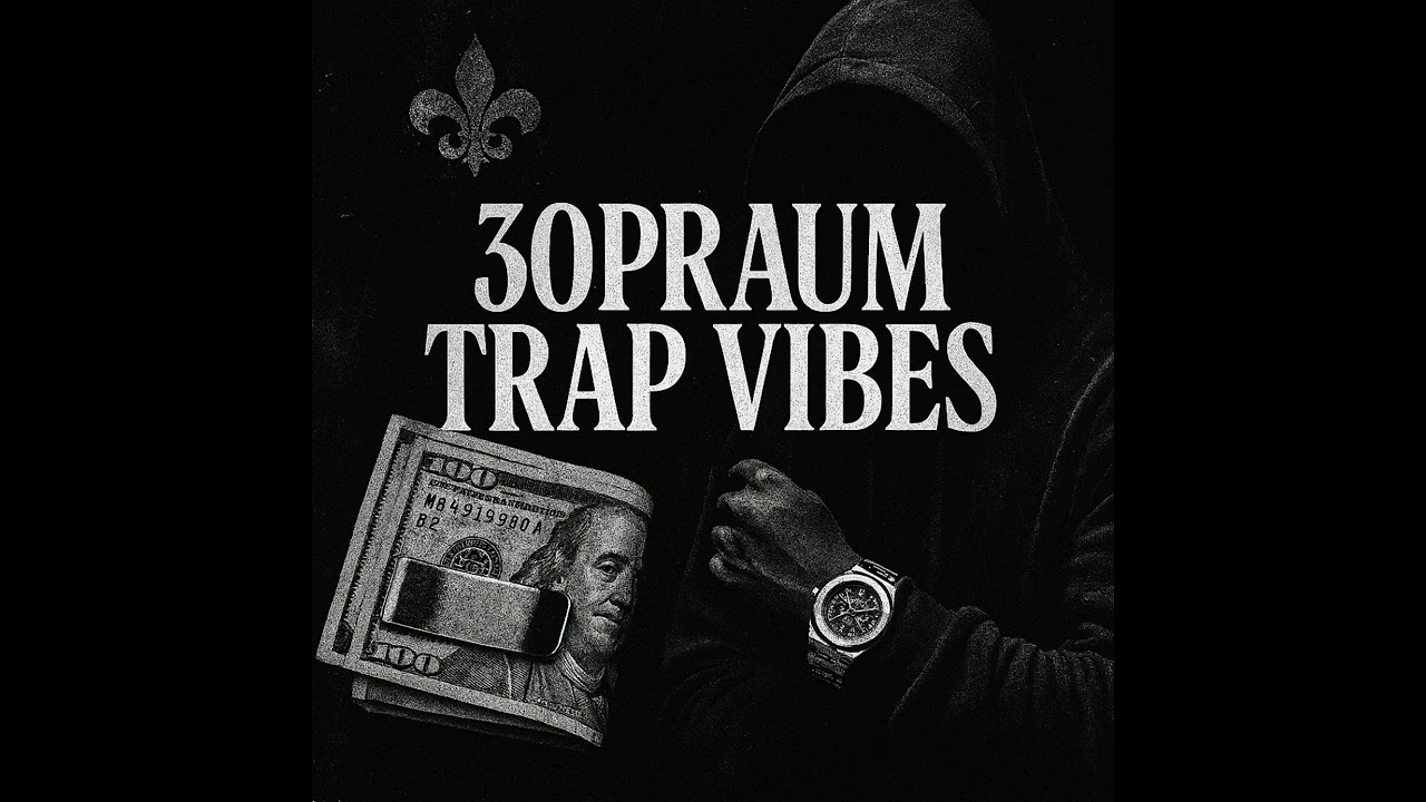 30PRAUM TRAP VIBES 🔥 Playlist -  VOL1 (Matuê, Teto, WIU, Brandão)