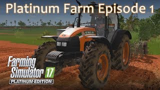 Farming Simulator 17 - Platinum Edition Sugar Farm Episode 1