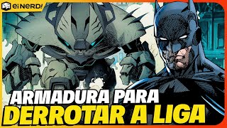BATMAN ONCE CREATED AN ARMOR CAPABLE OF DESTROYING THE JUSTICE LEAGUE