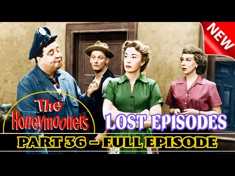 The Honeymooners 🌹 Lost Episodes : Part 36 🌹 Full Episodes 🌹 Classic Comedy #JackieGleason